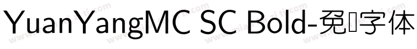 YuanYangMC SC Bold字体转换